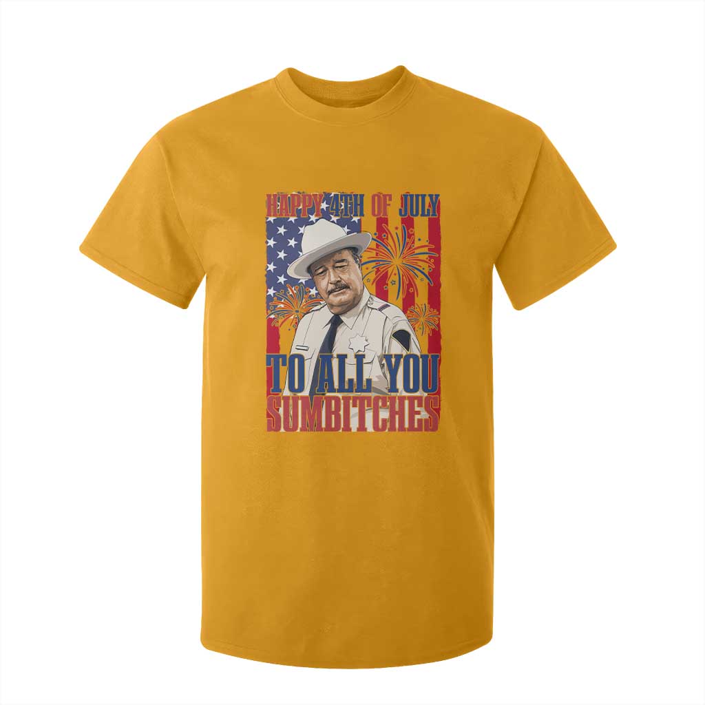 Happy 4th of July To All You Sumbitches Funny Sheriff Patriotic Graphic T Shirt For Kid Retro Movie Quote Inspo Country Humor TS02 Gold Print Your Wear
