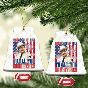 Happy 4th of July To All You Sumbitches Funny Sheriff Patriotic Graphic Ceramic Ornament Retro Movie Quote Inspo Country Humor TS02 Print Your Wear