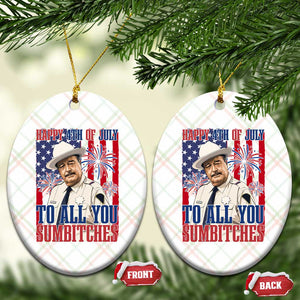 Happy 4th of July To All You Sumbitches Funny Sheriff Patriotic Graphic Ceramic Ornament Retro Movie Quote Inspo Country Humor TS02 Print Your Wear