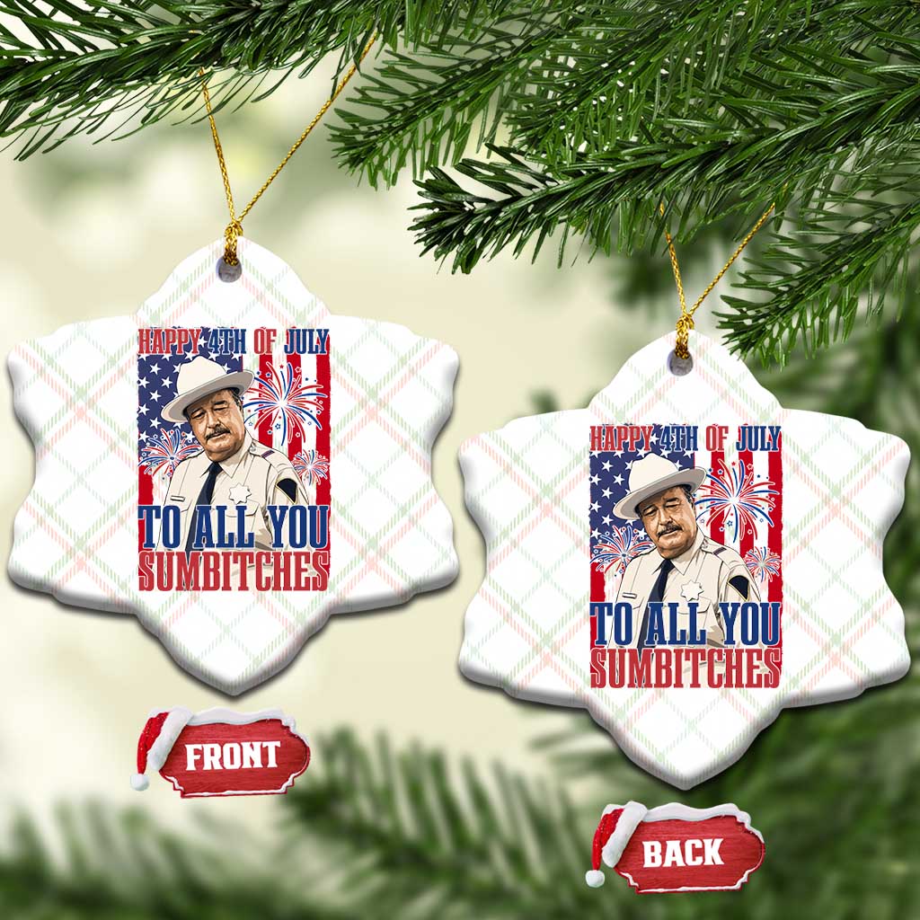 Happy 4th of July To All You Sumbitches Funny Sheriff Patriotic Graphic Ceramic Ornament Retro Movie Quote Inspo Country Humor TS02 Print Your Wear