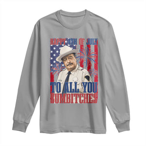 Happy 4th of July To All You Sumbitches Funny Sheriff Patriotic Graphic Long Sleeve Shirt Retro Movie Quote Inspo Country Humor TS02 Sport Gray Print Your Wear