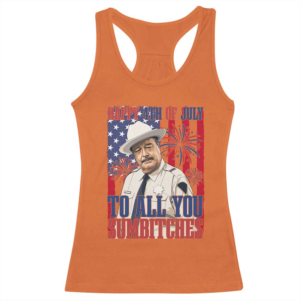 Happy 4th of July To All You Sumbitches Funny Sheriff Patriotic Graphic Racerback Tank Top Retro Movie Quote Inspo Country Humor TS02 Orange Print Your Wear