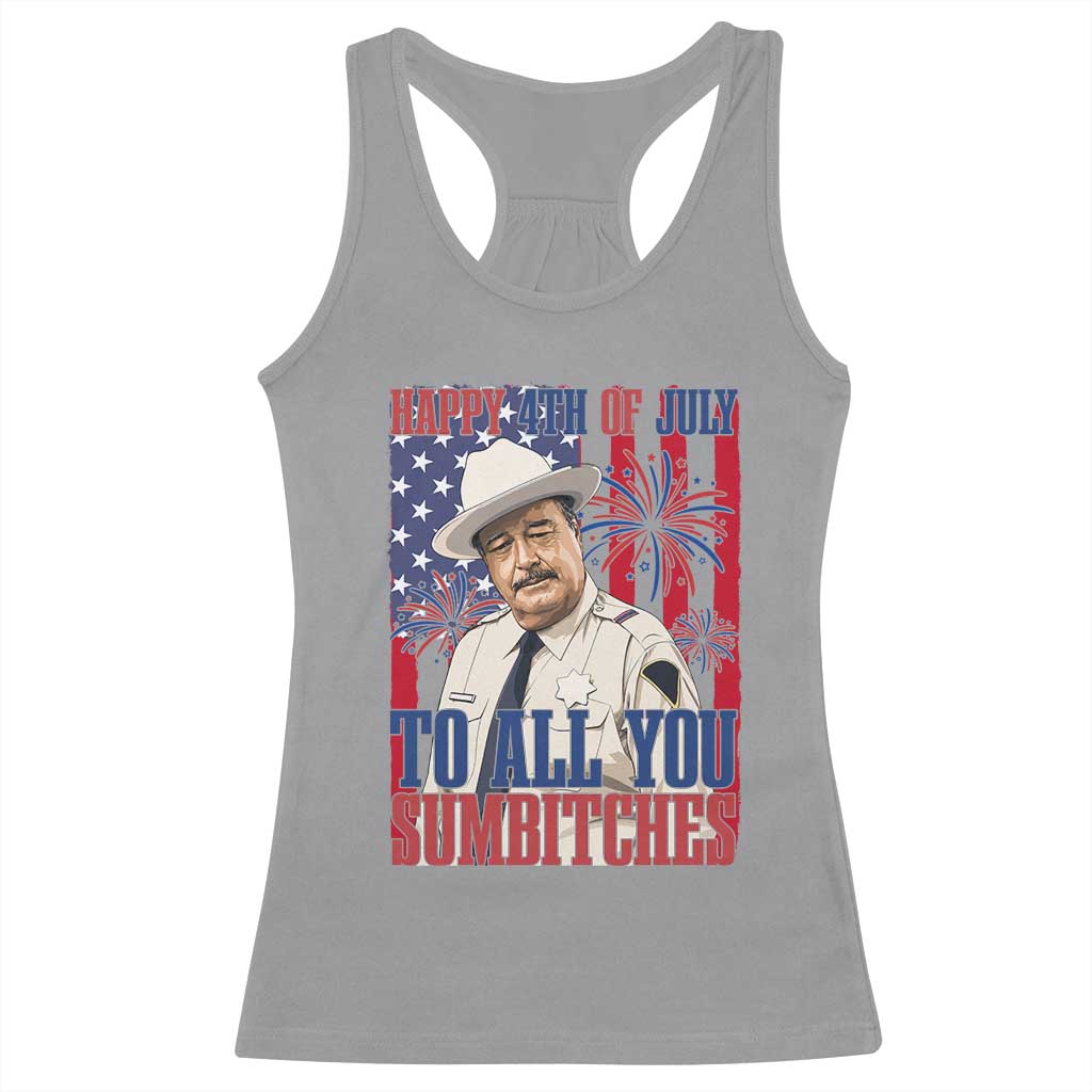 Happy 4th of July To All You Sumbitches Funny Sheriff Patriotic Graphic Racerback Tank Top Retro Movie Quote Inspo Country Humor TS02 Sport Gray Print Your Wear
