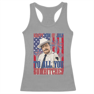Happy 4th of July To All You Sumbitches Funny Sheriff Patriotic Graphic Racerback Tank Top Retro Movie Quote Inspo Country Humor TS02 Sport Gray Print Your Wear