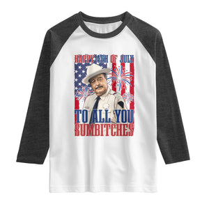 Happy 4th of July To All You Sumbitches Funny Sheriff Patriotic Graphic Raglan Shirt Retro Movie Quote Inspo Country Humor TS02 White Heather Charcoal Print Your Wear
