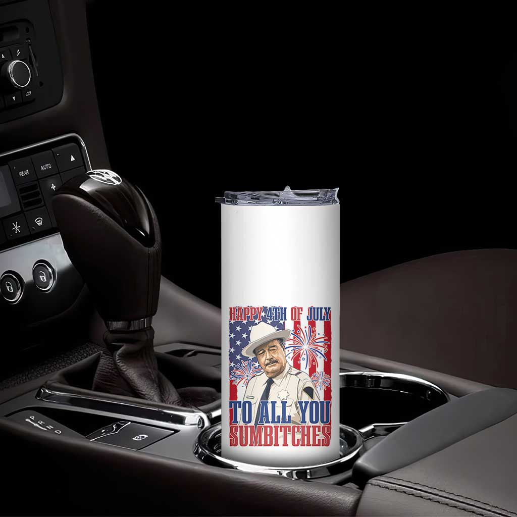 Happy 4th of July To All You Sumbitches Funny Sheriff Patriotic Graphic Skinny Tumbler Retro Movie Quote Inspo Country Humor TS02 Print Your Wear