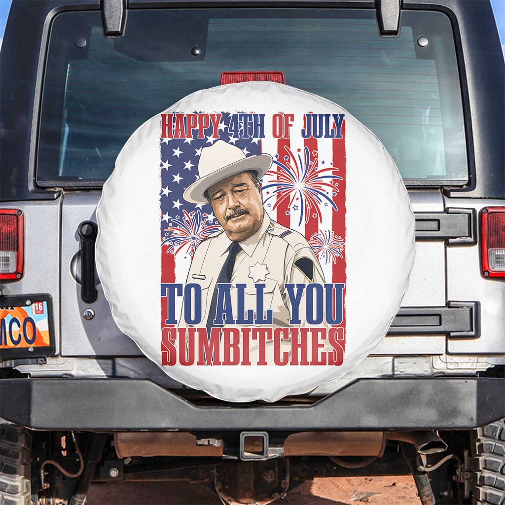 Happy 4th of July To All You Sumbitches Funny Sheriff Patriotic Graphic Spare Tire Cover Retro Movie Quote Inspo Country Humor TS02 No hole White Print Your Wear