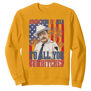 Happy 4th of July To All You Sumbitches Funny Sheriff Patriotic Graphic Sweatshirt Retro Movie Quote Inspo Country Humor TS02 Gold Print Your Wear