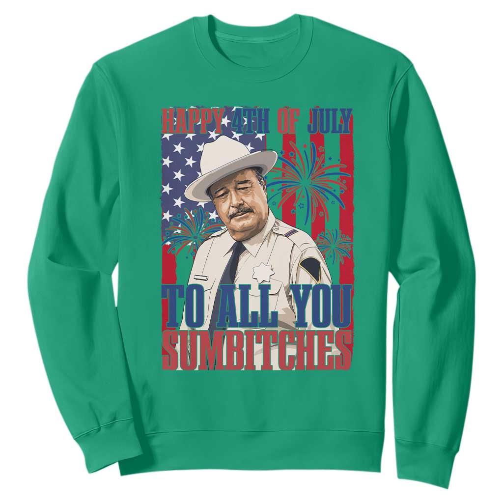 Happy 4th of July To All You Sumbitches Funny Sheriff Patriotic Graphic Sweatshirt Retro Movie Quote Inspo Country Humor TS02 Irish Green Print Your Wear