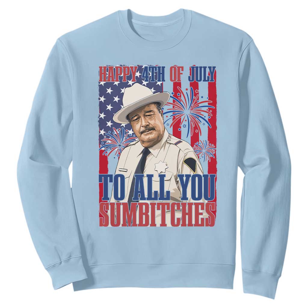 Happy 4th of July To All You Sumbitches Funny Sheriff Patriotic Graphic Sweatshirt Retro Movie Quote Inspo Country Humor TS02 Light Blue Print Your Wear