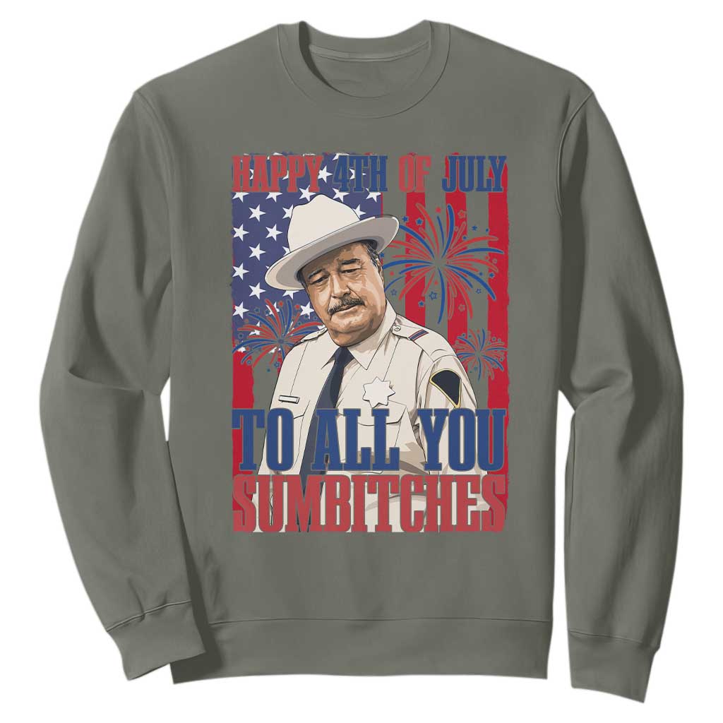 Happy 4th of July To All You Sumbitches Funny Sheriff Patriotic Graphic Sweatshirt Retro Movie Quote Inspo Country Humor TS02 Military Green Print Your Wear