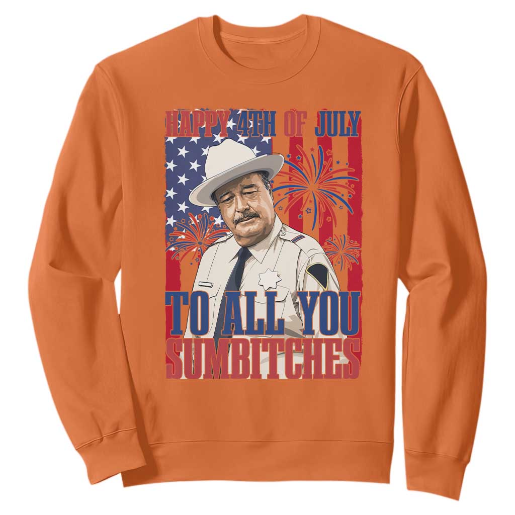 Happy 4th of July To All You Sumbitches Funny Sheriff Patriotic Graphic Sweatshirt Retro Movie Quote Inspo Country Humor TS02 Orange Print Your Wear