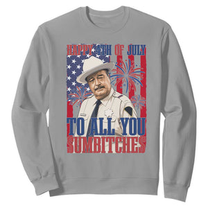 Happy 4th of July To All You Sumbitches Funny Sheriff Patriotic Graphic Sweatshirt Retro Movie Quote Inspo Country Humor TS02 Sport Gray Print Your Wear