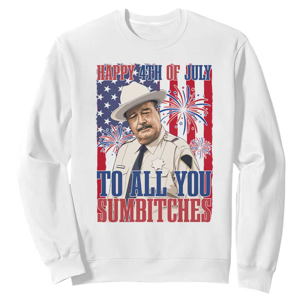 Happy 4th of July To All You Sumbitches Funny Sheriff Patriotic Graphic Sweatshirt Retro Movie Quote Inspo Country Humor