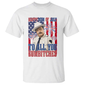Happy 4th of July To All You Sumbitches Funny Sheriff Patriotic Graphic T Shirt Retro Movie Quote Inspo Country Humor TS02 White Print Your Wear