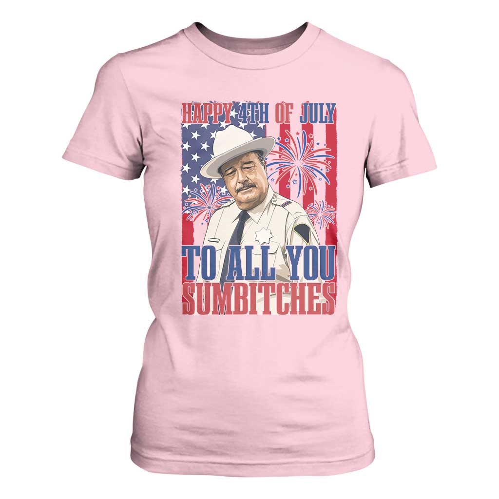 Happy 4th of July To All You Sumbitches Funny Sheriff Patriotic Graphic T Shirt For Women Retro Movie Quote Inspo Country Humor TS02 Light Pink Print Your Wear