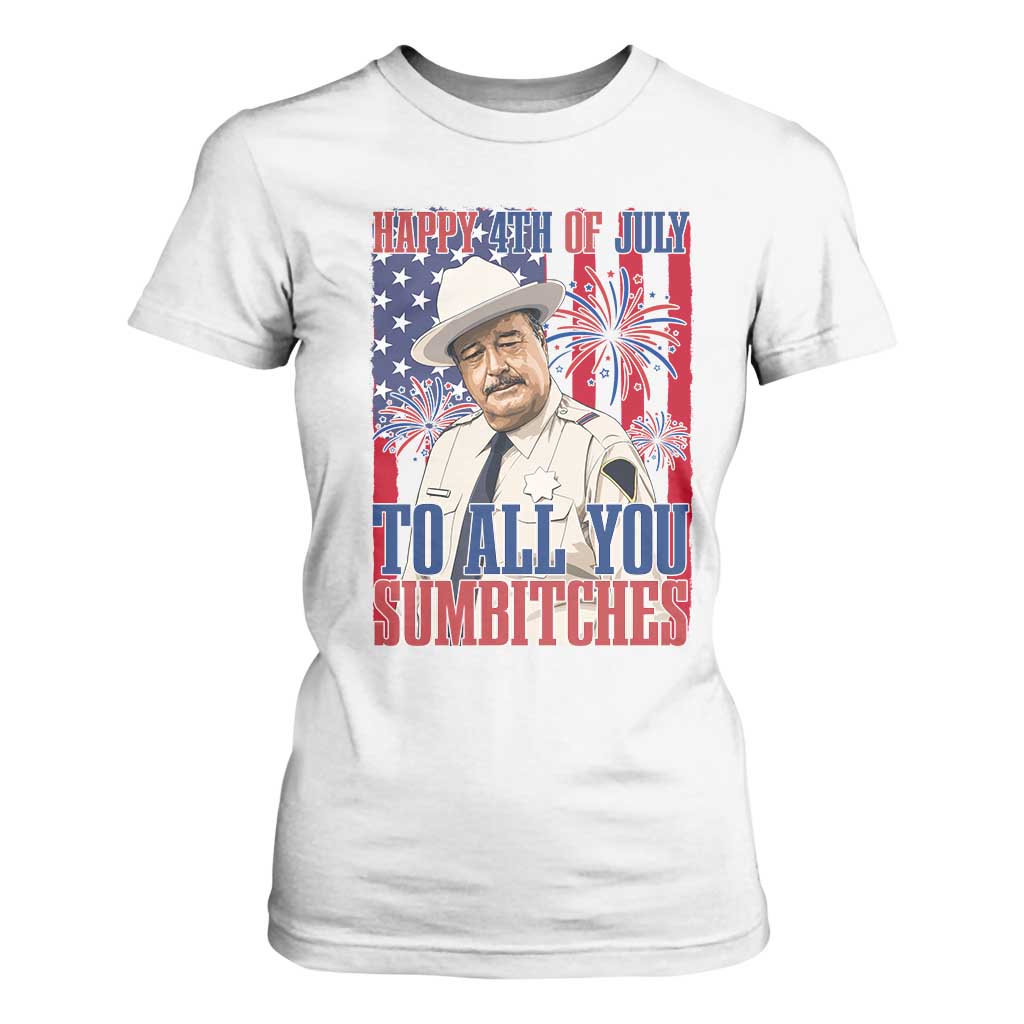 Happy 4th of July To All You Sumbitches Funny Sheriff Patriotic Graphic T Shirt For Women Retro Movie Quote Inspo Country Humor TS02 White Print Your Wear