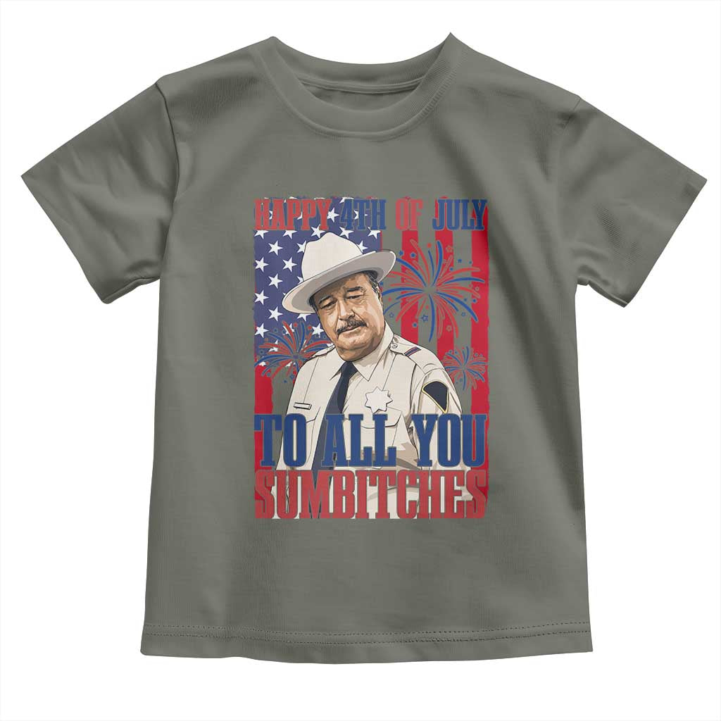 Happy 4th of July To All You Sumbitches Funny Sheriff Patriotic Graphic Toddler T Shirt Retro Movie Quote Inspo Country Humor TS02 Military Green Print Your Wear