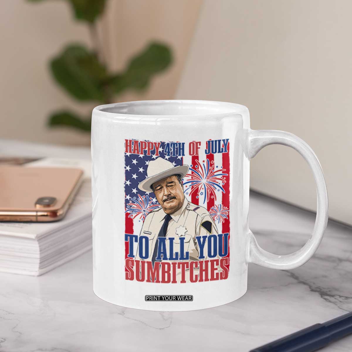 Happy 4th of July To All You Sumbitches Funny Sheriff Patriotic Graphic Coffee Mug Retro Movie Quote Inspo Country Humor TS02 Print Your Wear