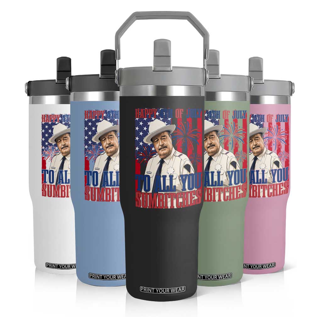 Happy 4th of July To All You Sumbitches Funny Sheriff Patriotic Graphic Flip Straw Tumbler Retro Movie Quote Inspo Country Humor TS02 Print Your Wear