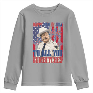 Happy 4th of July To All You Sumbitches Funny Sheriff Patriotic Graphic Youth Sweatshirt Retro Movie Quote Inspo Country Humor TS02 Sport Gray Print Your Wear
