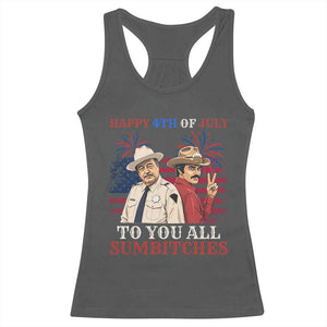 Happy 4th of July To All You Sumbitches Country Humor Racerback Tank Top Vintage Southern Cowboy Patriotic Graphic TS02 Dark Heather Print Your Wear