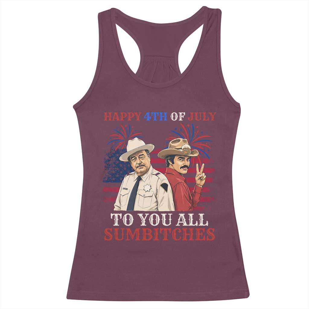 Happy 4th of July To All You Sumbitches Country Humor Racerback Tank Top Vintage Southern Cowboy Patriotic Graphic TS02 Maroon Print Your Wear