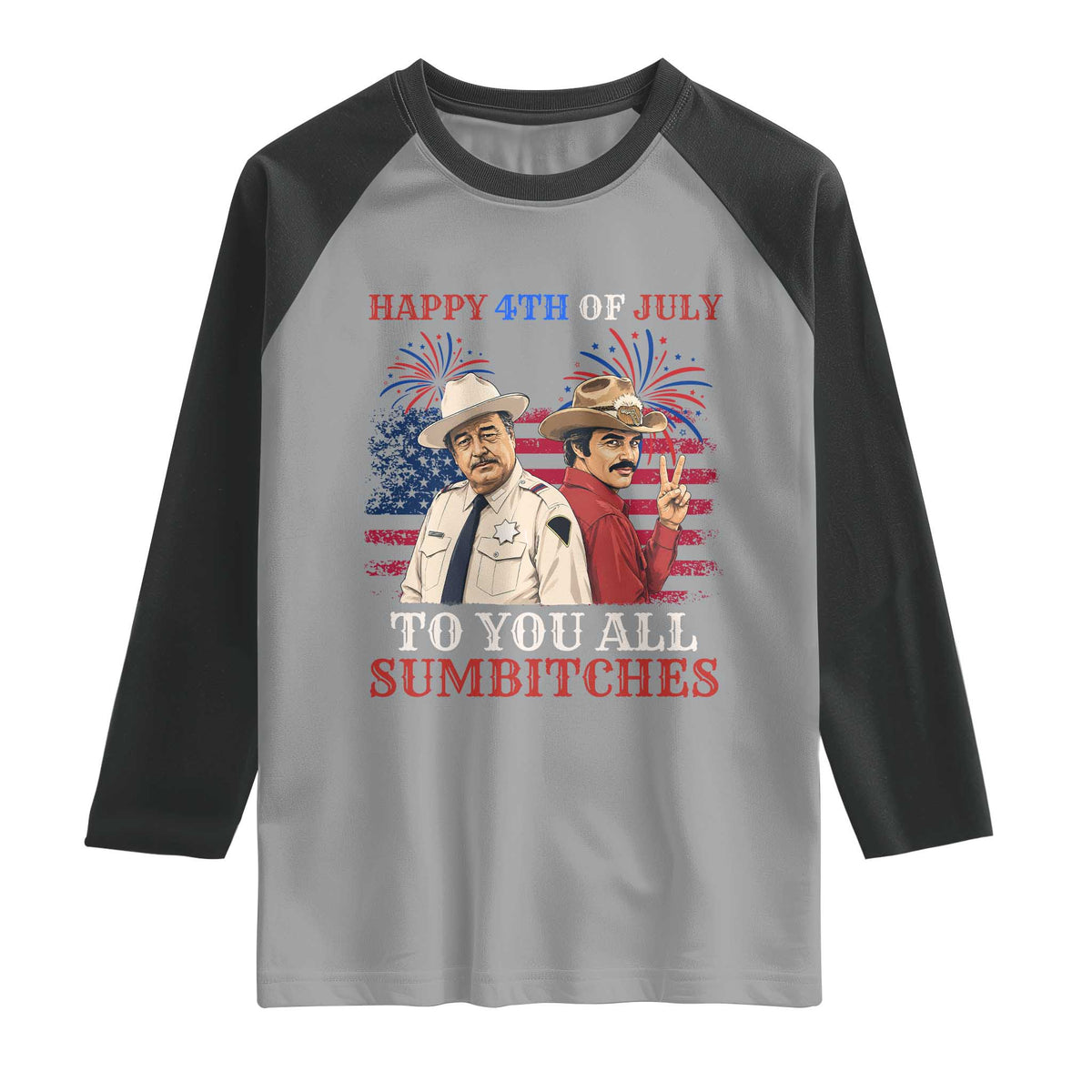 Happy 4th of July To All You Sumbitches Country Humor Raglan Shirt Vintage Southern Cowboy Patriotic Graphic TS02 Sport Gray Black Print Your Wear