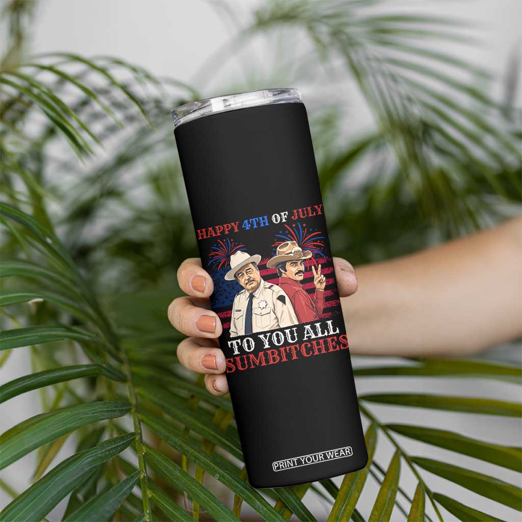 Happy 4th of July To All You Sumbitches Country Humor Skinny Tumbler Vintage Southern Cowboy Patriotic Graphic TS02 Print Your Wear