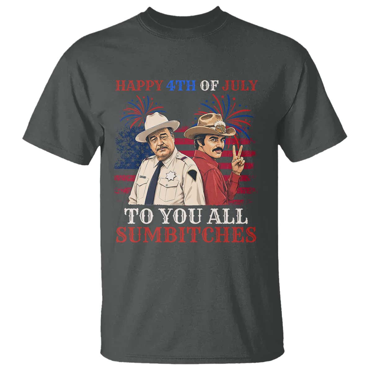 Happy 4th of July To All You Sumbitches Country Humor T Shirt Vintage Southern Cowboy Patriotic Graphic TS02 Dark Heather Print Your Wear