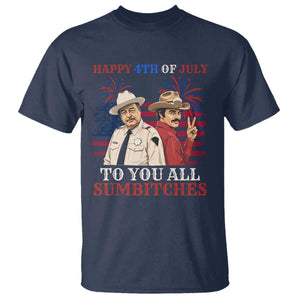 Happy 4th of July To All You Sumbitches Country Humor T Shirt Vintage Southern Cowboy Patriotic Graphic TS02 Navy Print Your Wear