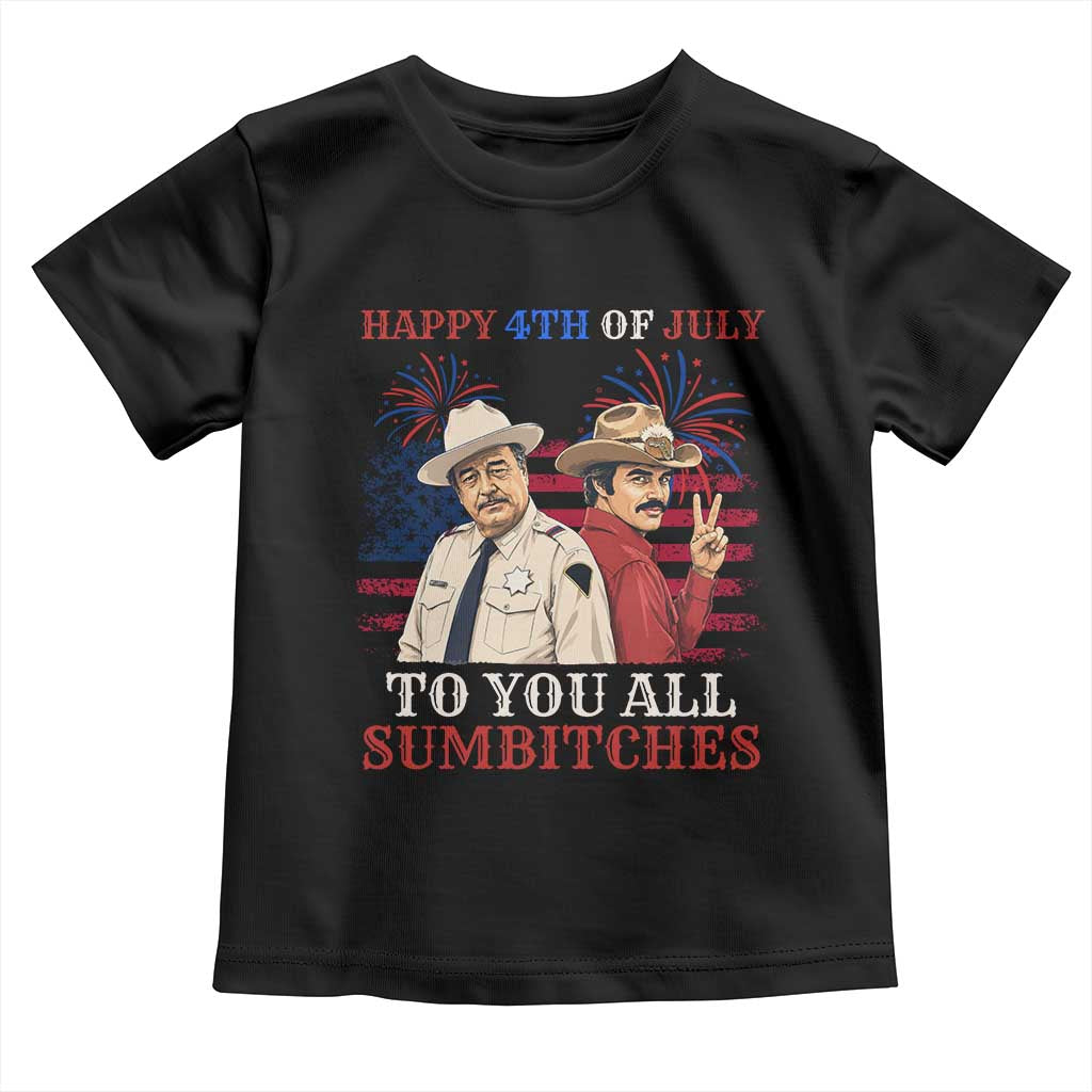 Happy 4th of July To All You Sumbitches Country Humor Toddler T Shirt Vintage Southern Cowboy Patriotic Graphic TS02 Black Print Your Wear