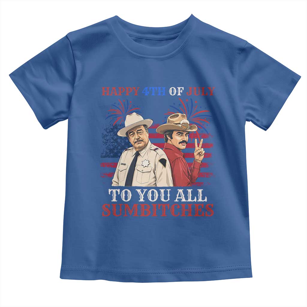 Happy 4th of July To All You Sumbitches Country Humor Toddler T Shirt Vintage Southern Cowboy Patriotic Graphic TS02 Royal Blue Print Your Wear