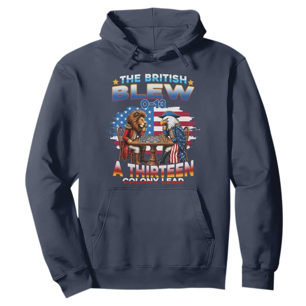 The British Blew A Thirteen Colony Lead 0-13 Lion vs Eagle Hoodie Chess Match Patriotic 4th of July Funny History Graphic