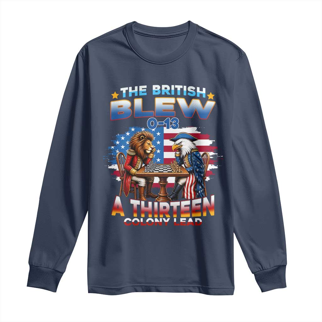The British Blew A Thirteen Colony Lead 0-13 Lion vs Eagle Long Sleeve Shirt Chess Match Patriotic 4th of July Funny History Graphic