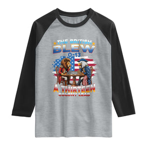 The British Blew A Thirteen Colony Lead 0-13 Lion vs Eagle Raglan Shirt Chess Match Patriotic 4th of July Funny History Graphic