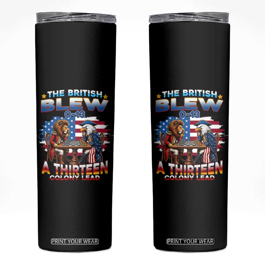 The British Blew A Thirteen Colony Lead 0-13 Lion vs Eagle Skinny Tumbler Chess Match Patriotic 4th of July Funny History Graphic