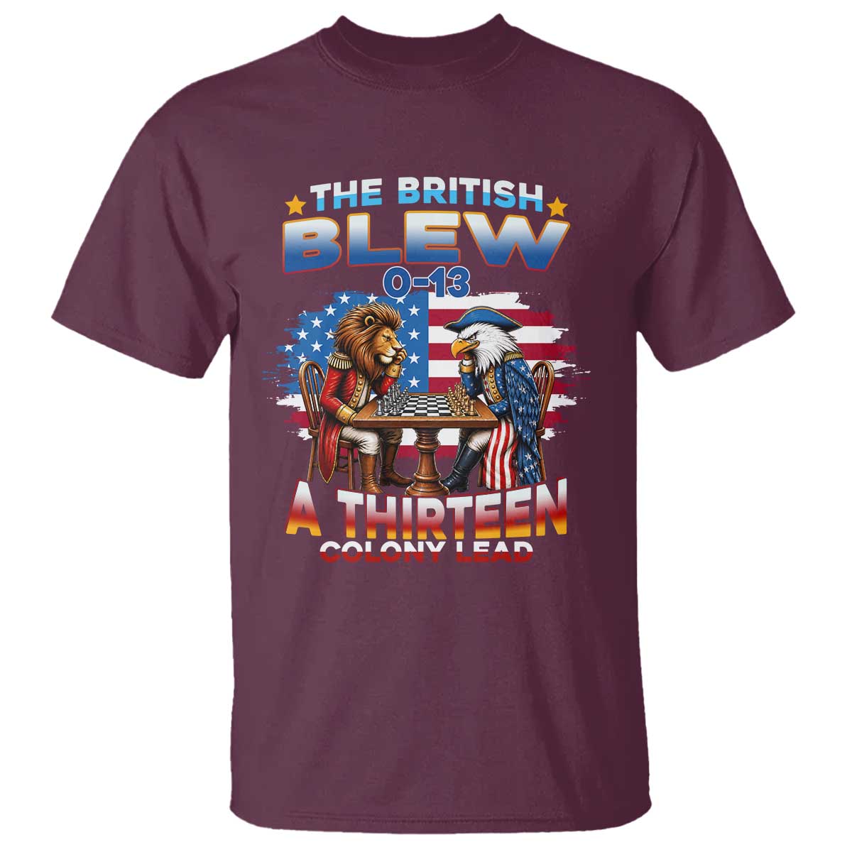The British Blew A Thirteen Colony Lead 0-13 Lion vs Eagle T Shirt Chess Match Patriotic 4th of July Funny History Graphic
