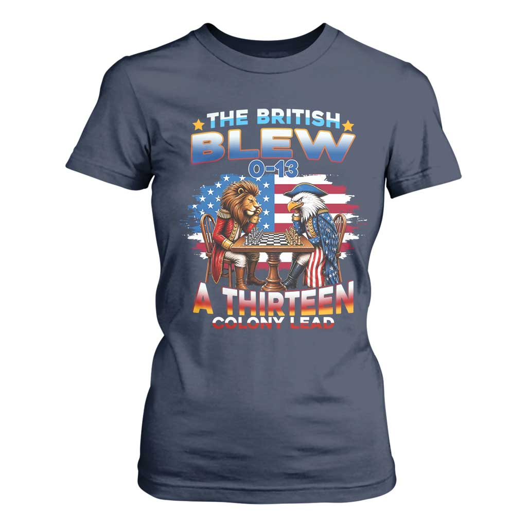 The British Blew A Thirteen Colony Lead 0-13 Lion vs Eagle T Shirt For Women Chess Match Patriotic 4th of July Funny History Graphic