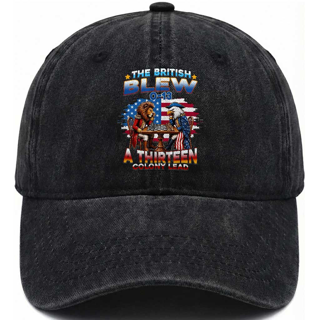 The British Blew A Thirteen Colony Lead 0-13 Lion vs Eagle Washed Cotton Baseball Cap Chess Match Patriotic 4th of July Funny History Graphic