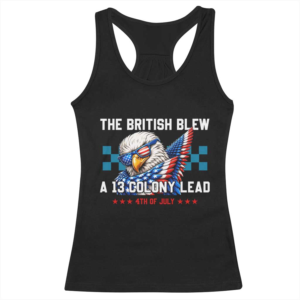 The British Blew A 13 Colony Lead Dabbing Eagle Racerback Tank Top Funny Patriotic 4th of July History Humor Graphic