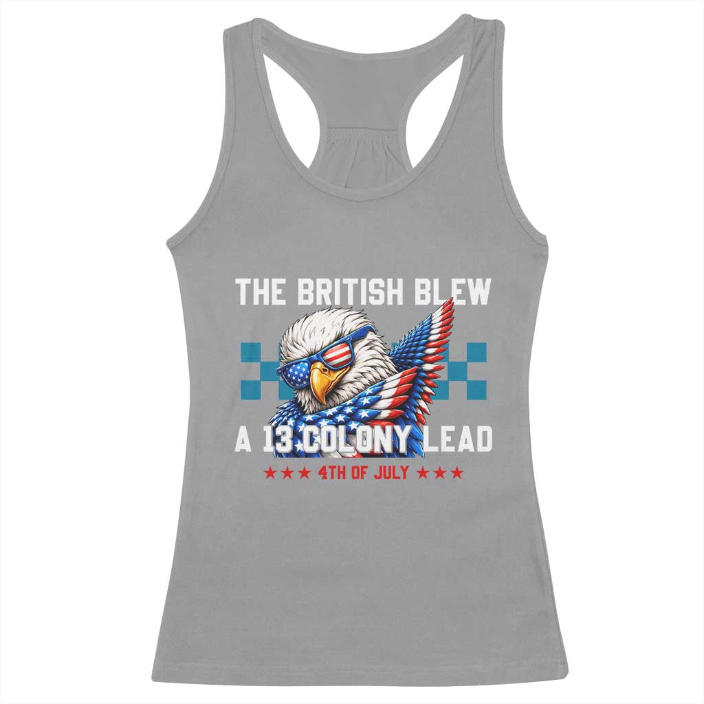 The British Blew A 13 Colony Lead Dabbing Eagle Racerback Tank Top Funny Patriotic 4th of July History Humor Graphic