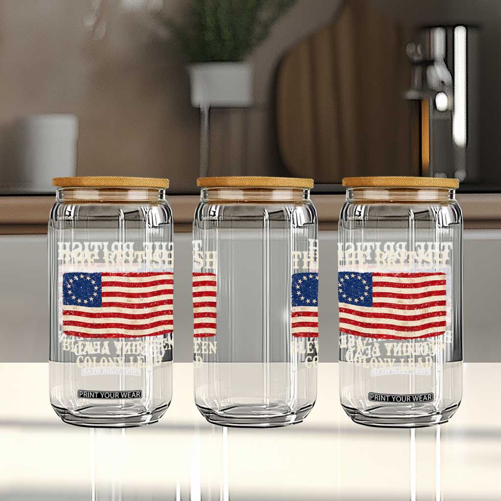 The British Blew A Thirteen Colony Lead Betsy Ross Flag Glass Can Vintage Patriotic 4th of July History Graphic TS02 Print Your Wear