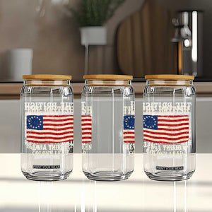 The British Blew A Thirteen Colony Lead Betsy Ross Flag Glass Can Vintage Patriotic 4th of July History Graphic TS02 Print Your Wear