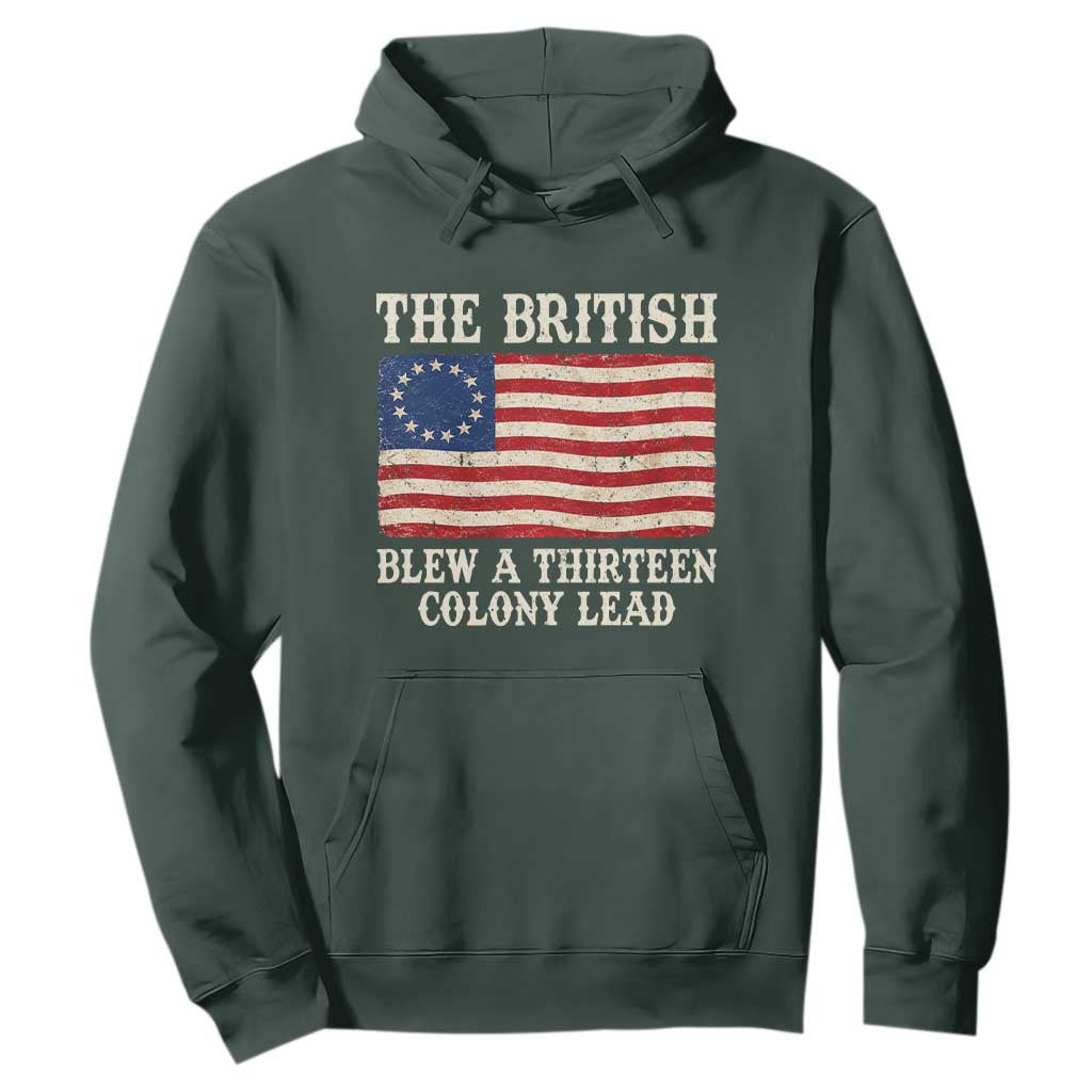 The British Blew A Thirteen Colony Lead Betsy Ross Flag Hoodie Vintage Patriotic 4th of July History Graphic