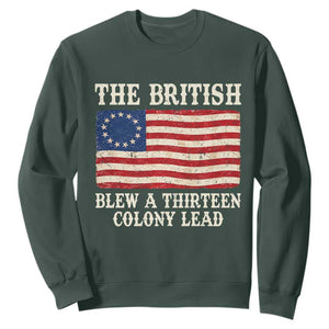 The British Blew A Thirteen Colony Lead Betsy Ross Flag Sweatshirt Vintage Patriotic 4th of July History Graphic