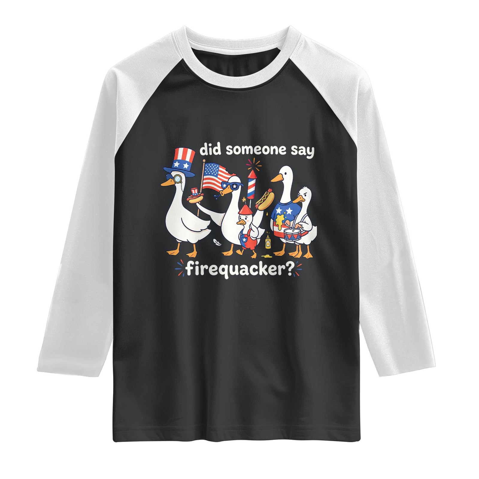 Funny Patriotic Duck Family 4th of July Fireworks Raglan Shirt Did Someone Say Firequacker Word Pun Cute Graphic TS02 Black White Print Your Wear