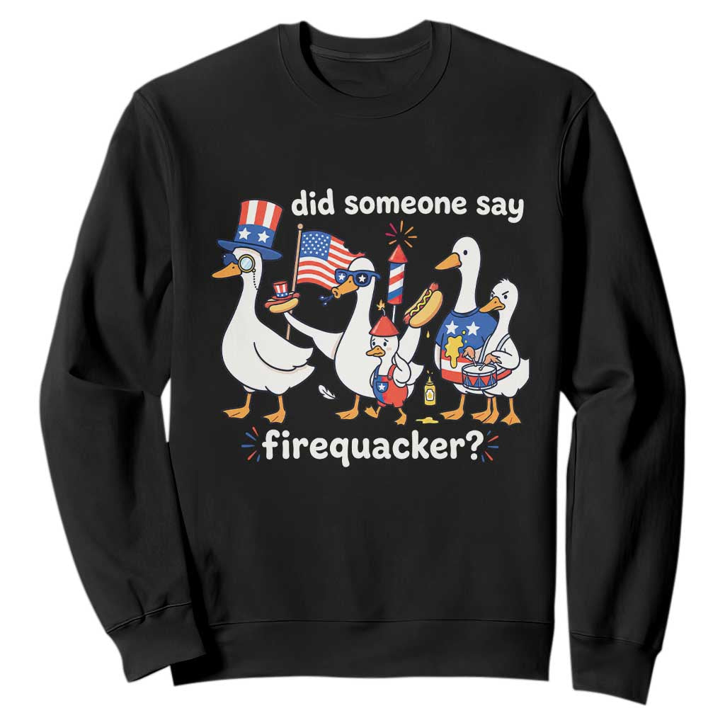 Funny Patriotic Duck Family 4th of July Fireworks Sweatshirt Did Someone Say Firequacker Word Pun Cute Graphic