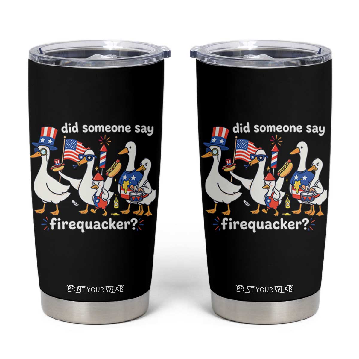 Funny Patriotic Duck Family 4th of July Fireworks Tumbler Cup Did Someone Say Firequacker Word Pun Cute Graphic TS02 Black Print Your Wear