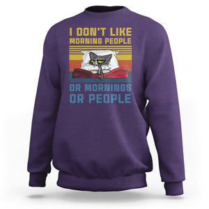 Sarcastic Cat Sweatshirt I Don't Like Morning People Or Mornings Or People TS02 Purple Printyourwear
